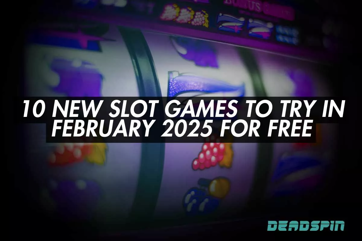 10 New Slot Games to Try in February 2025 for Free