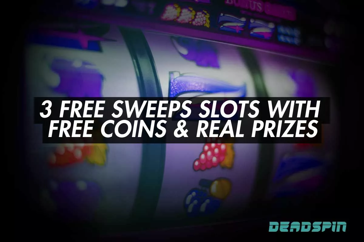 3 Free Sweeps Slots with Free Coins & Real Prizes