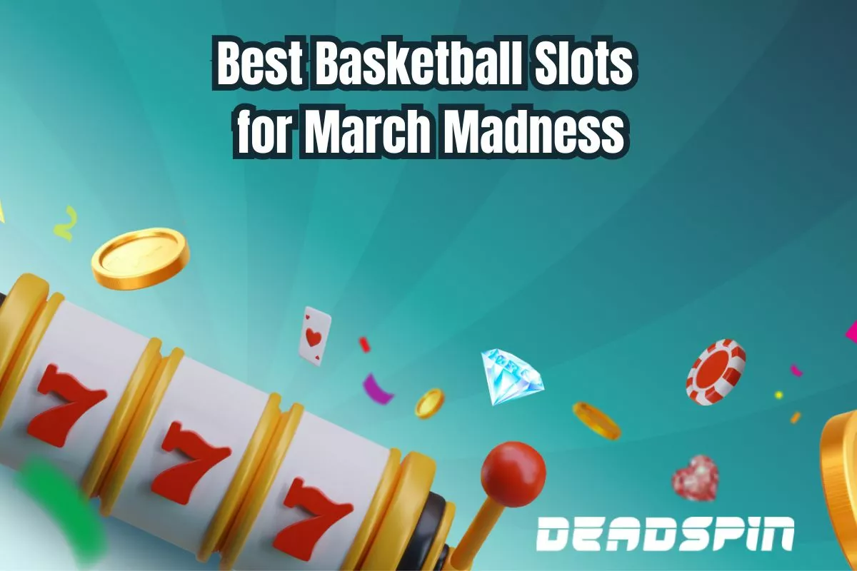 Best Basketball Slots for March Madness