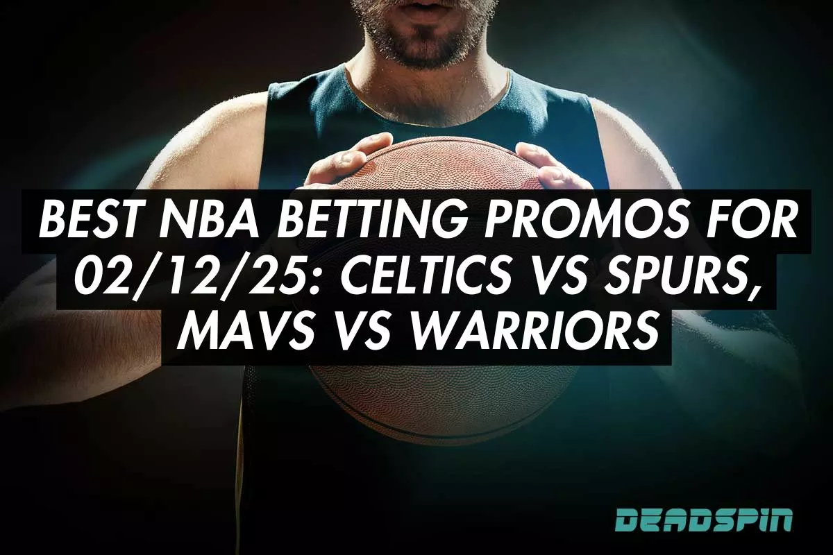 Best NBA Betting Promos for 02/12/25: Celtics vs Spurs, Mavs vs Warriors