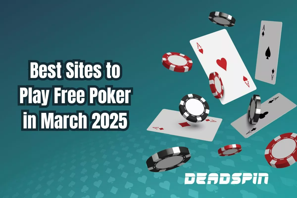 Best Sites to Play Free Poker in March 2025