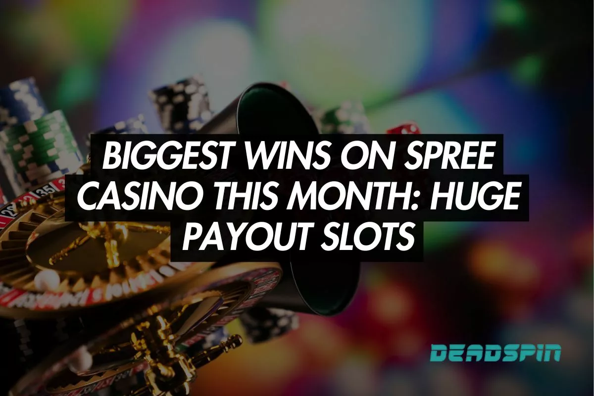 Biggest Wins on Spree Casino This Month Huge Payout Slots