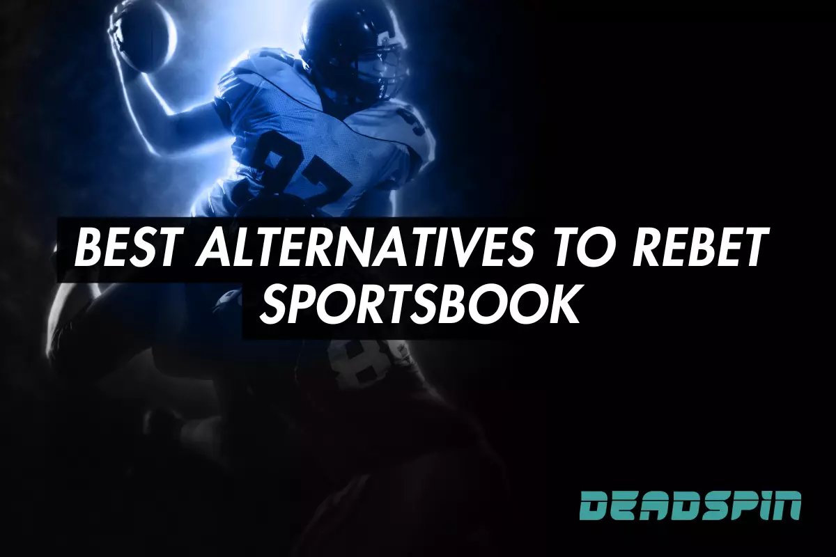 Sites Like Rebet: Best Alternatives to Rebet Sportsbook