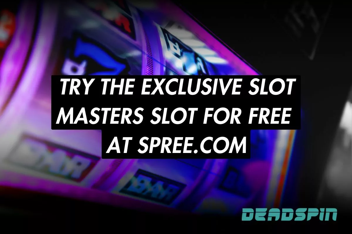 Try the Exclusive Slot Masters Slot for Free at Spree.com