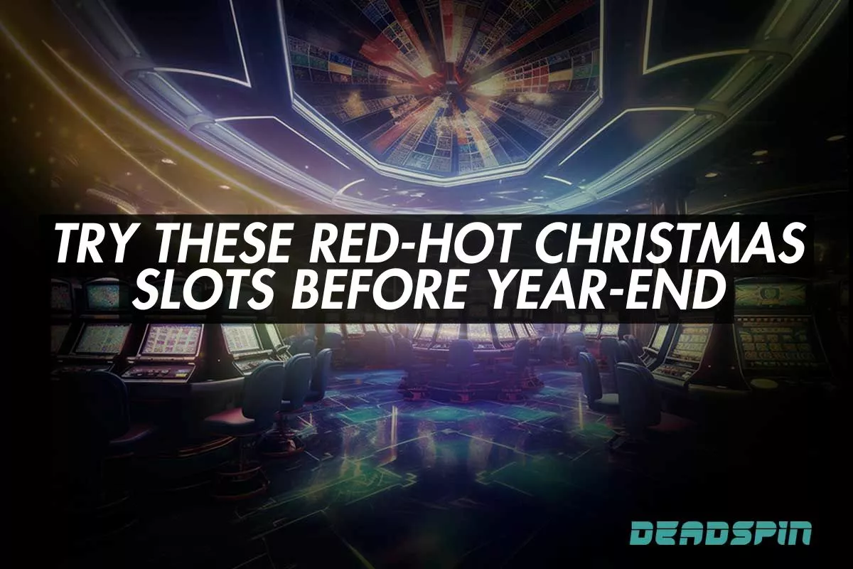 Try These Red-Hot Christmas Slots Before Year-End