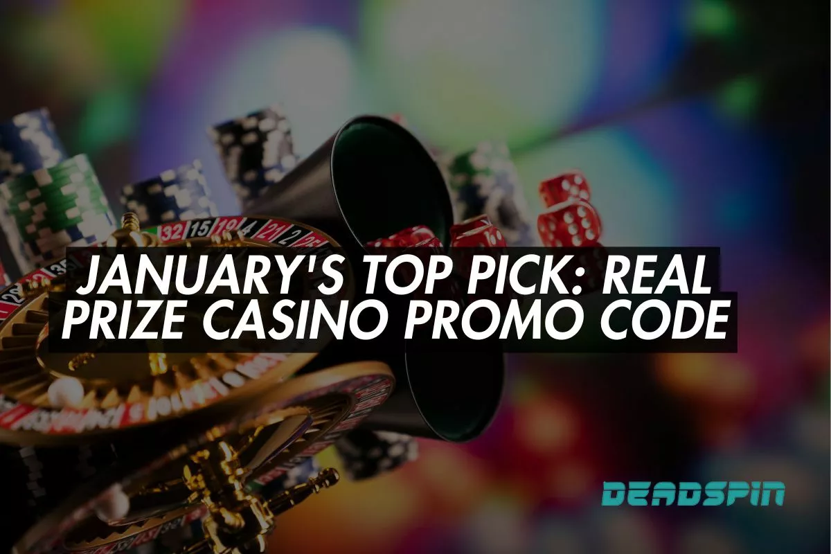 January's Top Pick: Real Prize Casino Promo Code