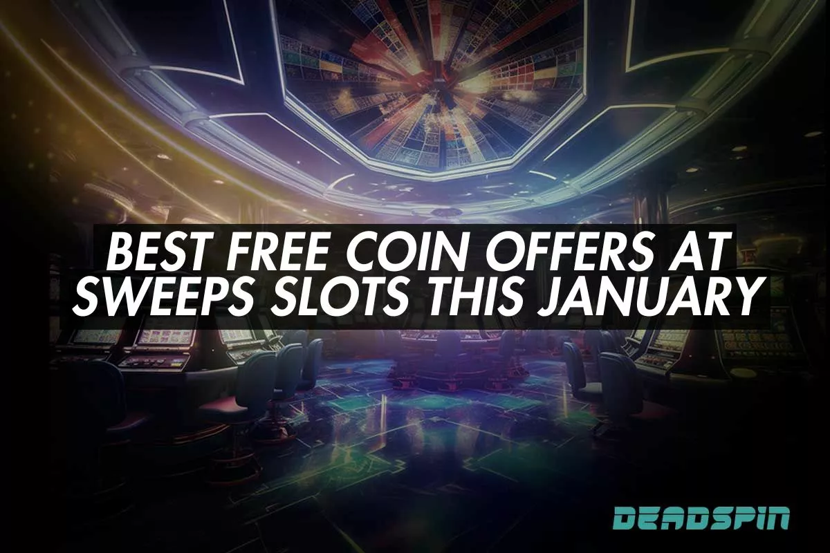 Best Free Coin Offers at Sweeps Slots This January