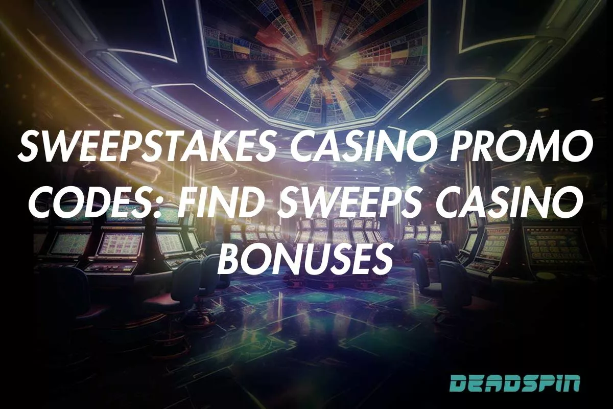 Sweepstakes Casino Promo Codes: Find Sweeps Casino Bonuses for March