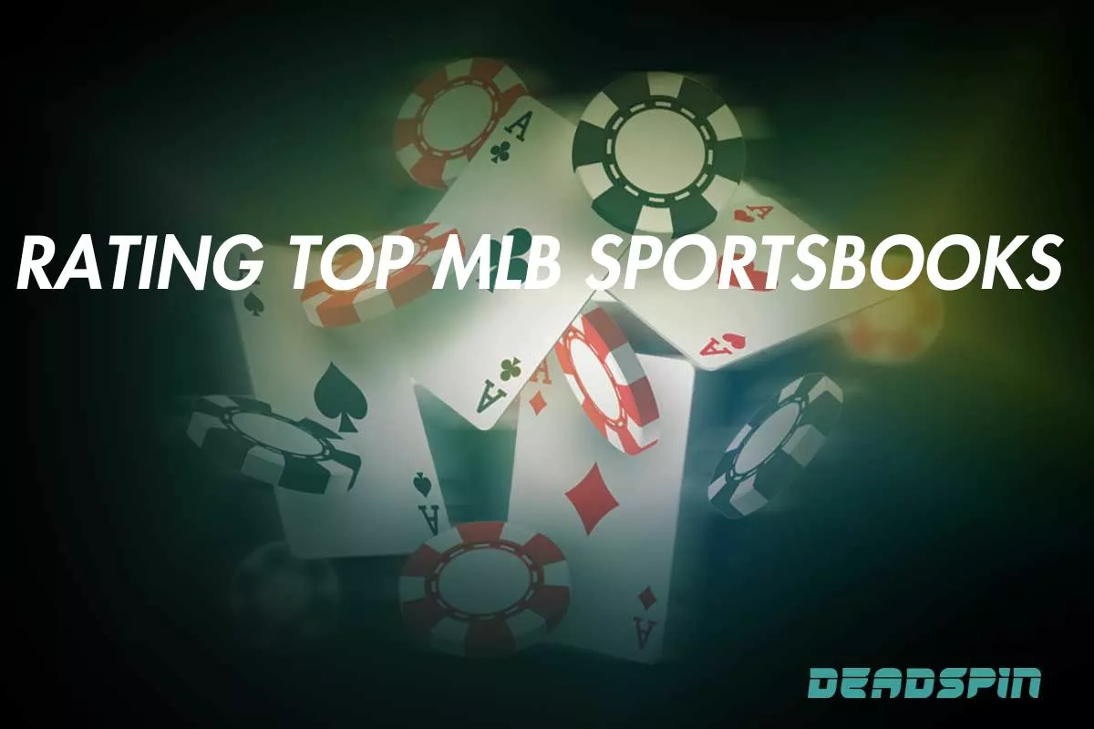 Rating Top MLB Sportsbooks in 2025