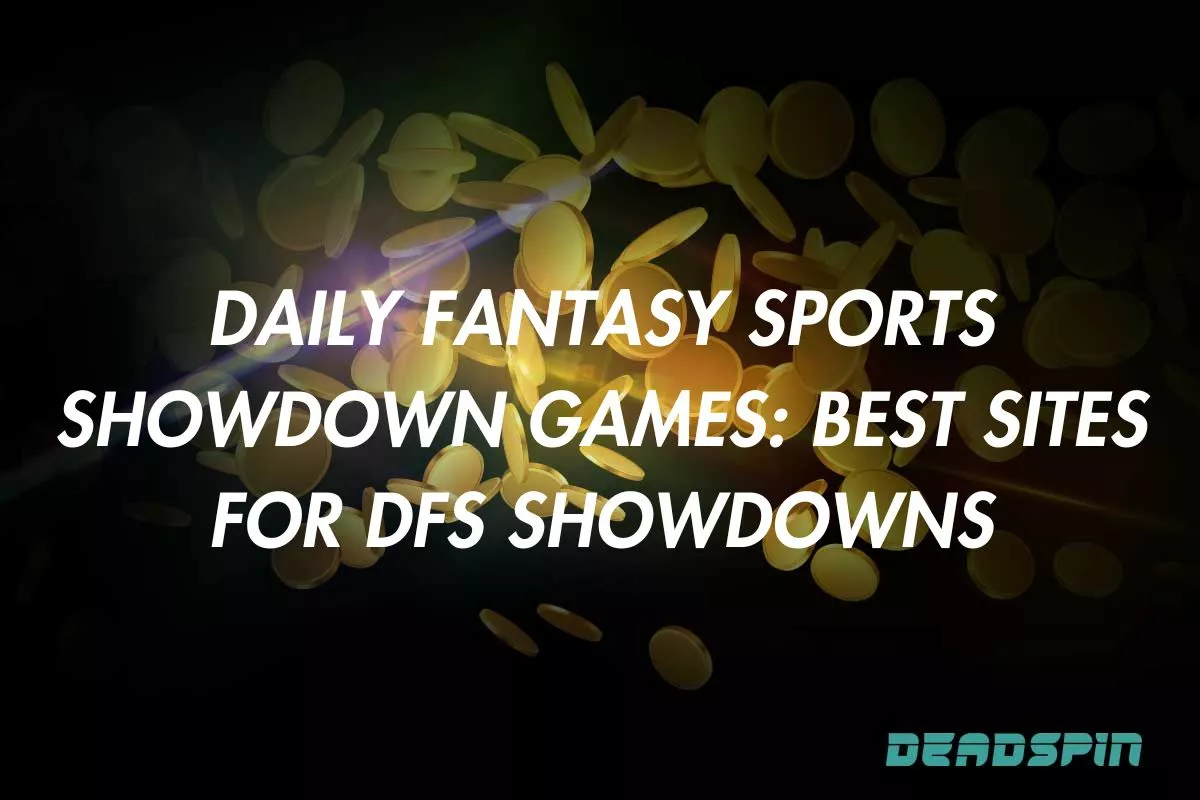Daily Fantasy Sports Showdown Games 2025: Best Sites for DFS Showdowns