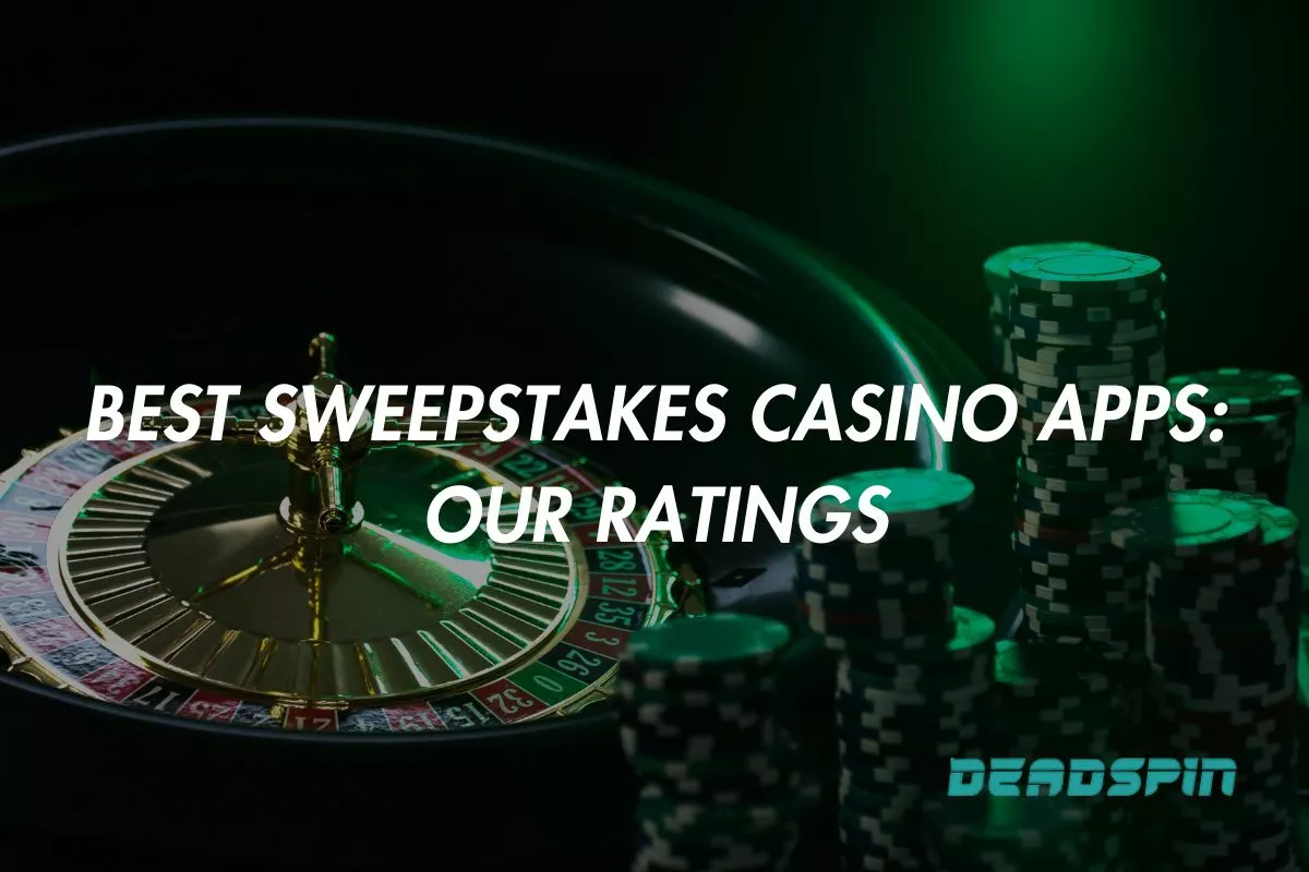 Best Sweepstakes Casino Apps: Our Ratings For March