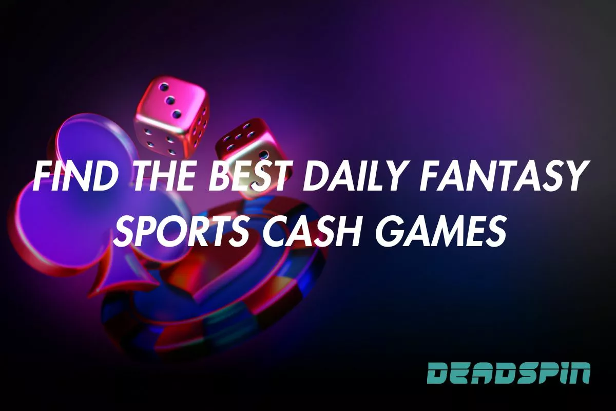 Find The Best Daily Fantasy Sports Cash Games in 2025