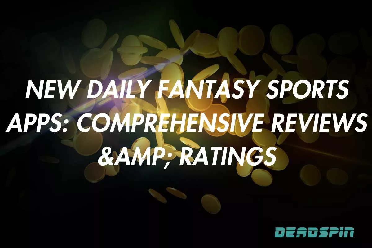 New Daily Fantasy Sports Apps 2025: Comprehensive Reviews & Ratings