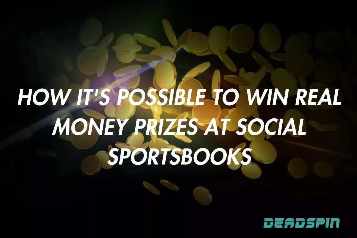 How It's Possible to Win Real Money Prizes at Social Sportsbooks