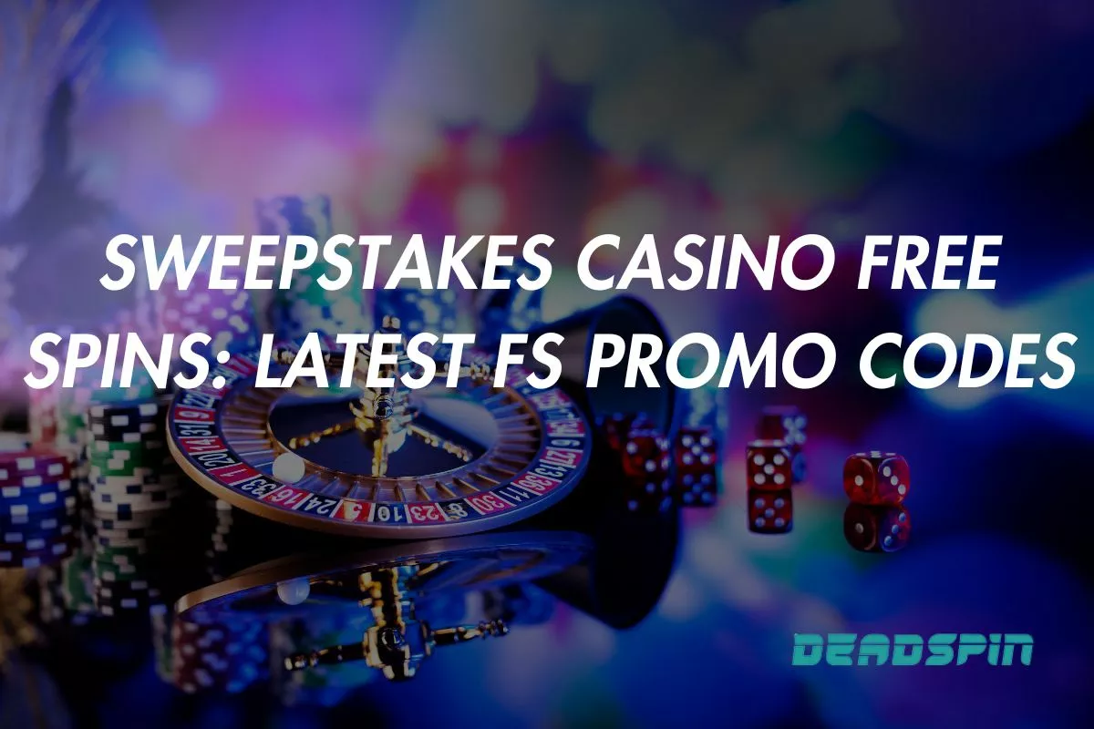 Sweepstakes Casino Free Spins: Find The Latest FS Promo Codes