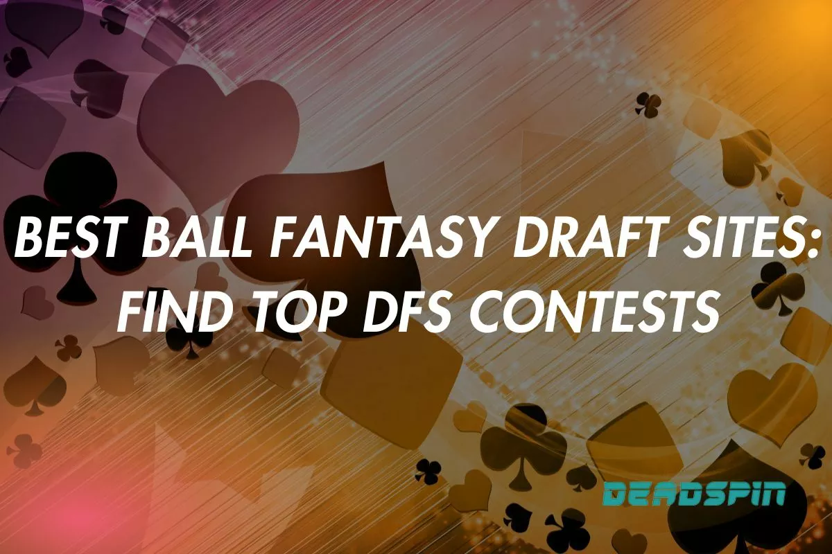 Best Ball Fantasy Draft Sites 2025: Find Top DFS Contests