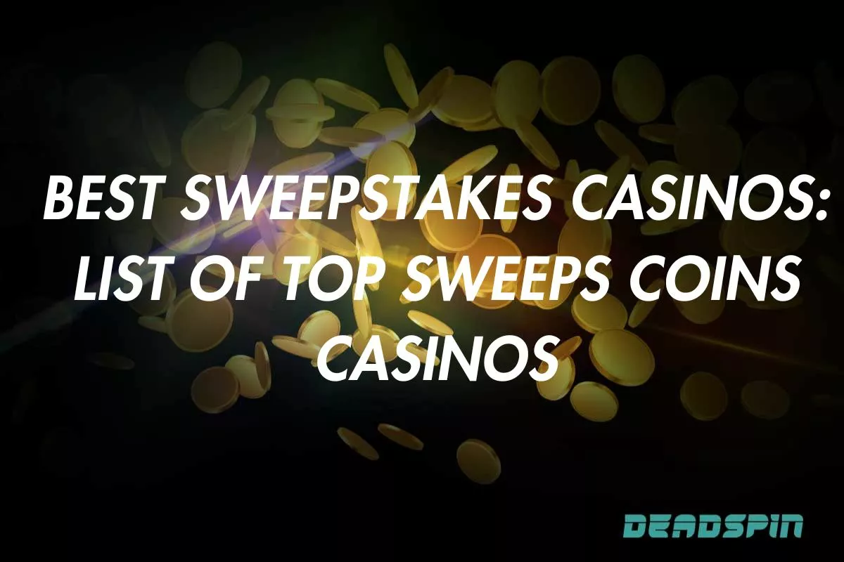 Best Sweepstakes Casinos: List Of Top Sweeps Coins Casinos For March
