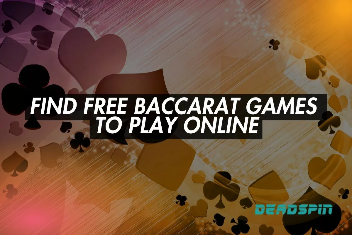 Find Free Baccarat Games to Play Online