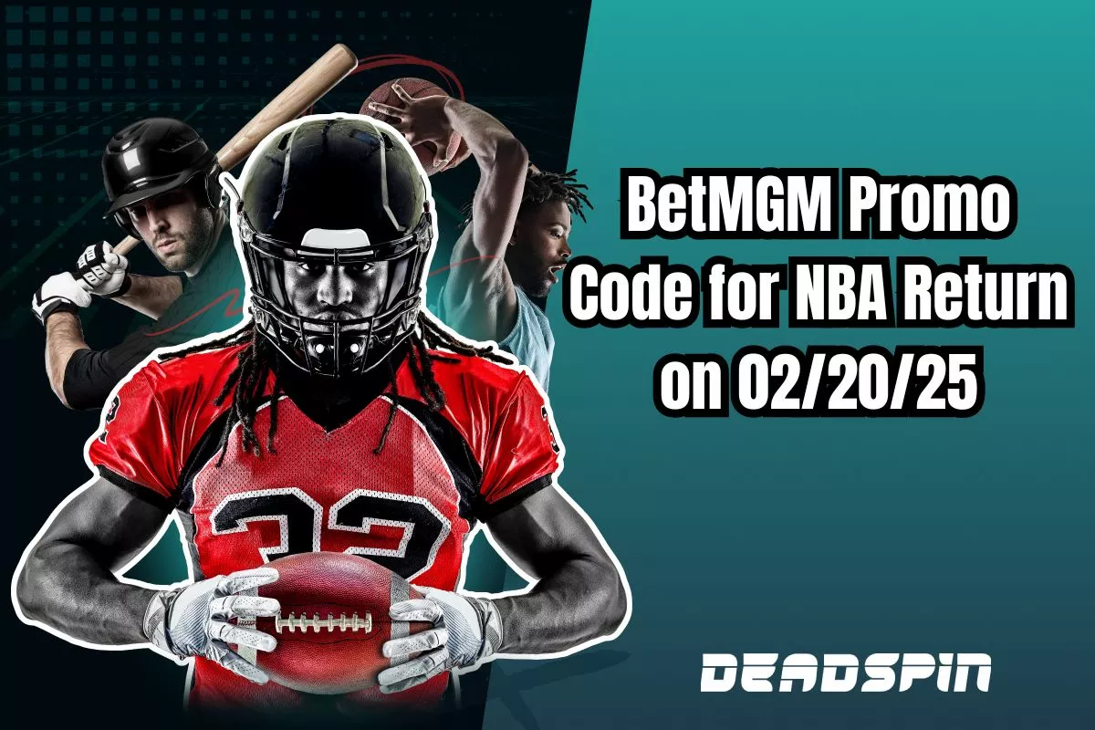 BetMGM Promo Code for NBA Return on 02/20/25