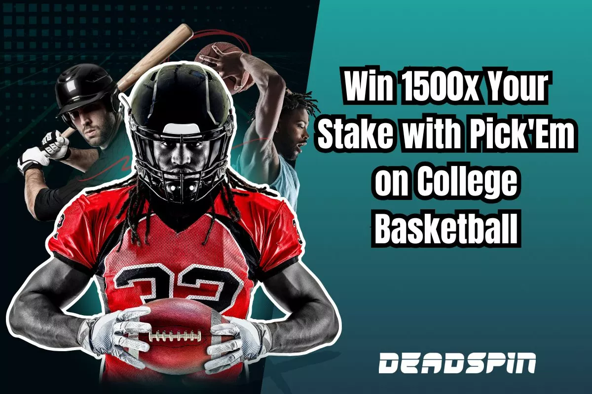 Win 1500x Your Stake with Pick'Em on College Basketball