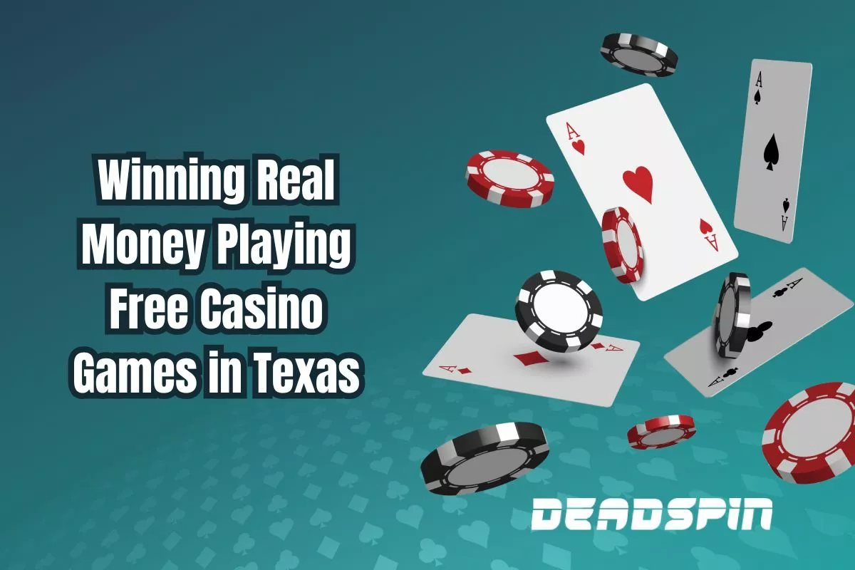 Winning Real Money Playing Free Casino Games in Texas