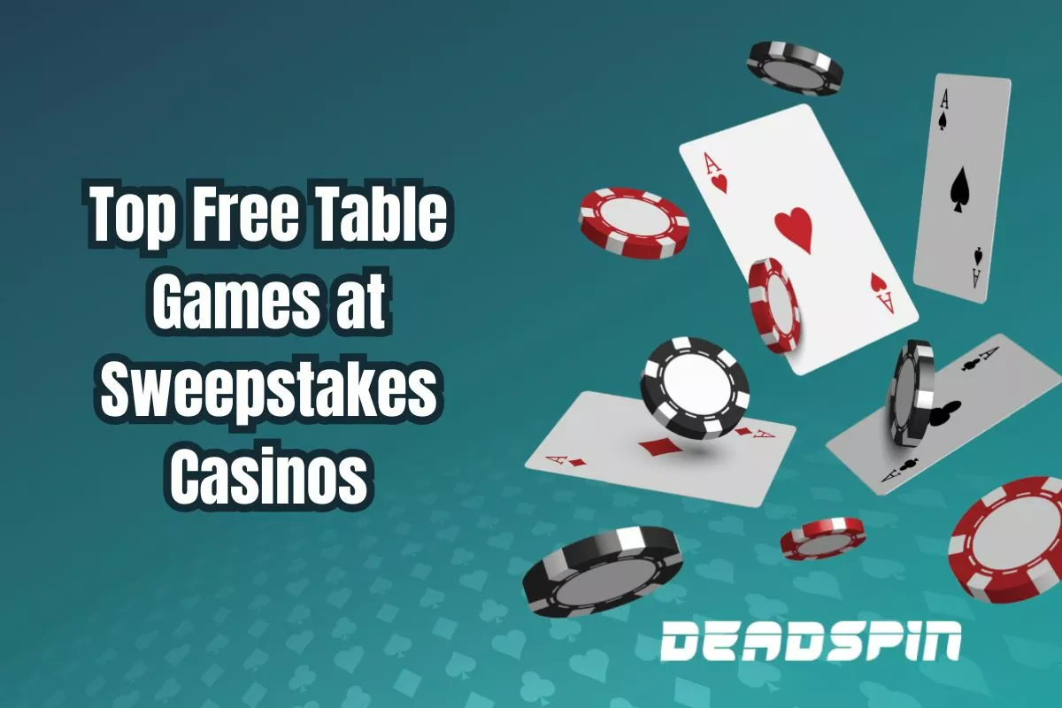 Top Free Table Games at Sweepstakes Casinos