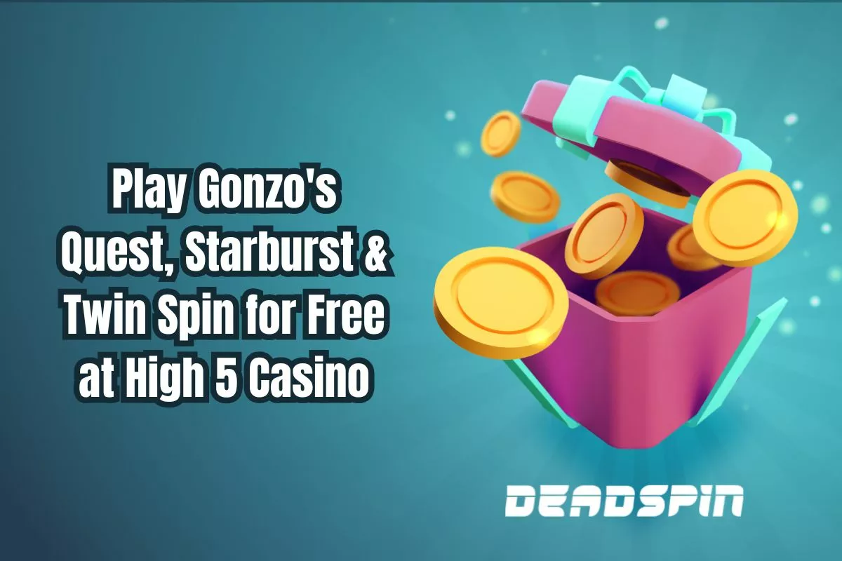 Play Gonzo's Quest, Starburst & Twin Spin for Free at High 5 Casino