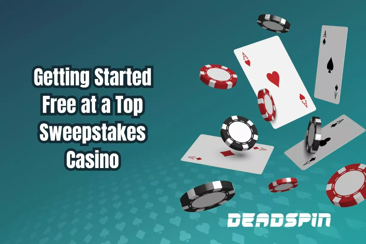 Getting Started Free at a Top Sweepstakes Casino