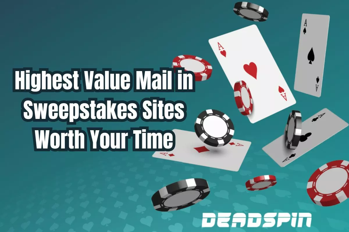 Highest Value Mail in Sweepstakes Sites Worth Your Time