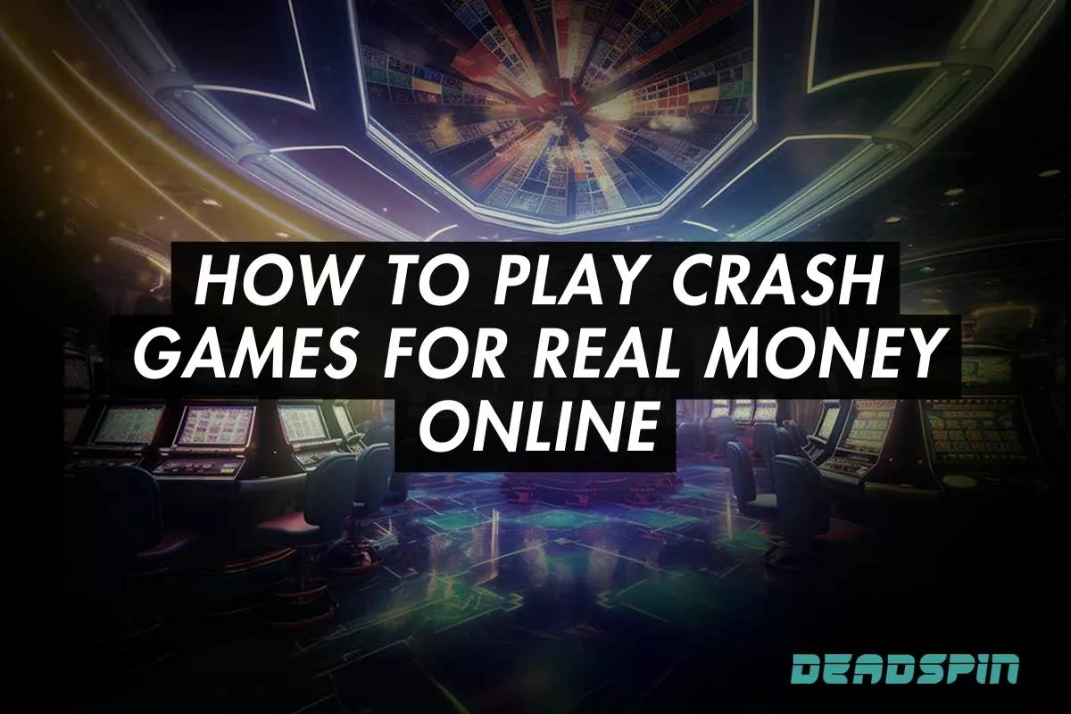 How to Play Crash Games for Real Money Online