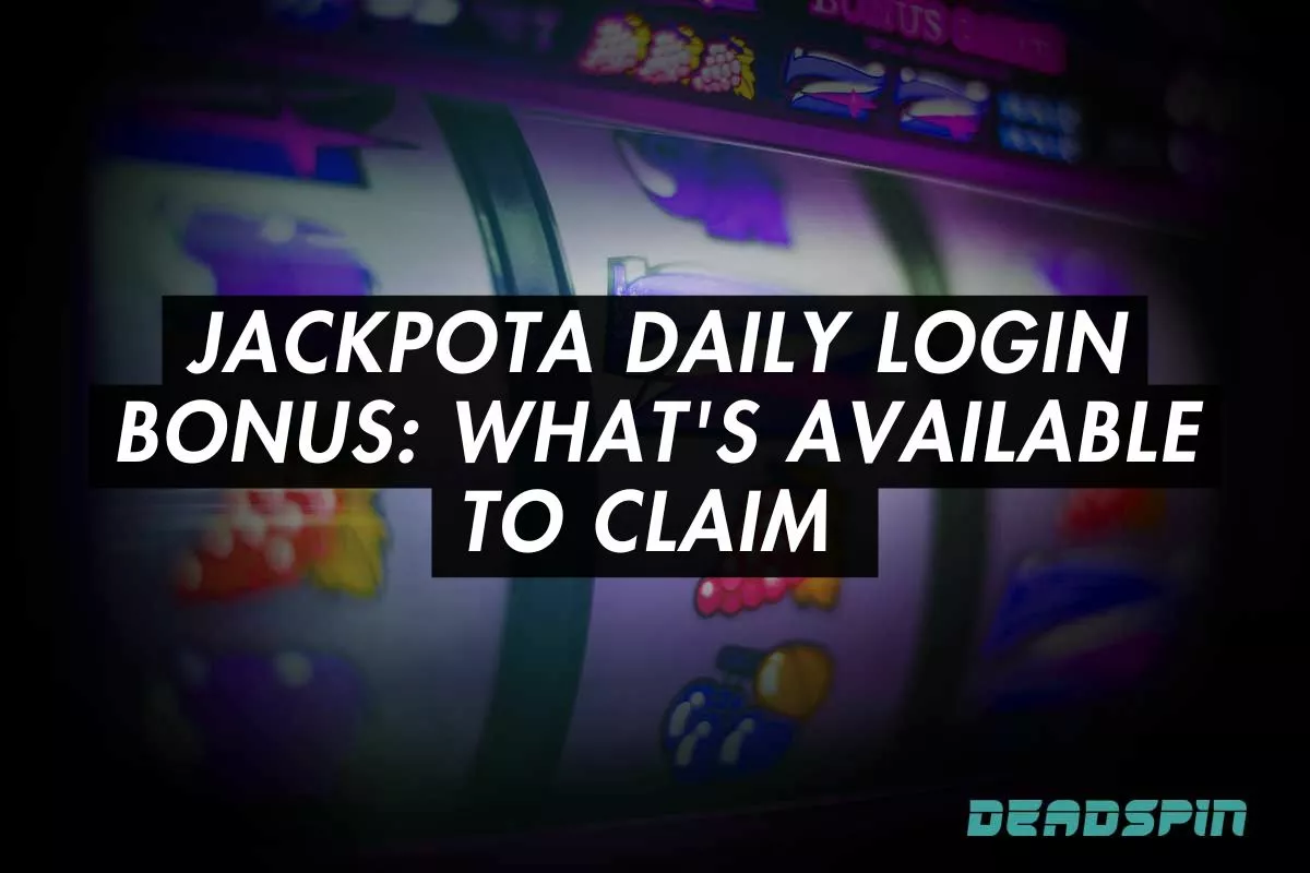 Jackpota Daily Login Bonus: What’s Available to Claim This March