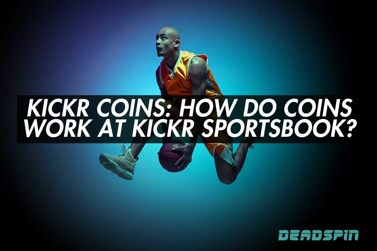 Kickr Coins: How Do Coins Work at Kickr Sportsbook?