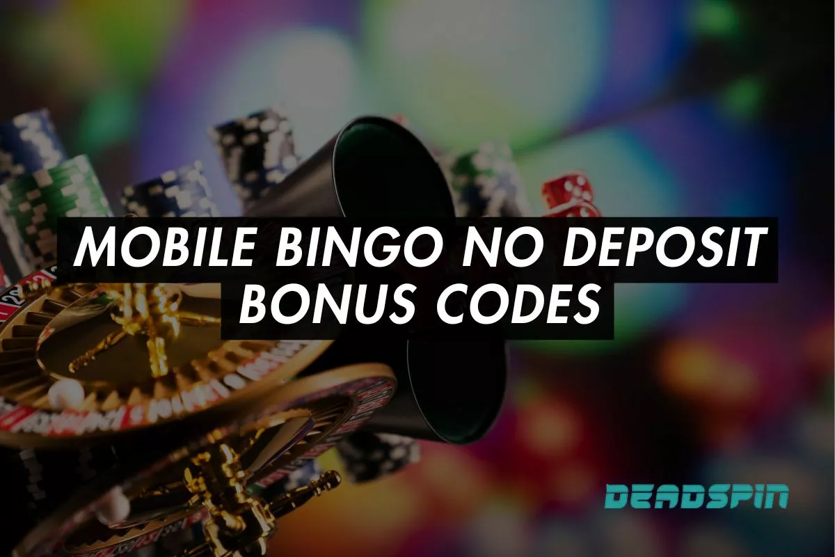 Mobile Bingo No Deposit Bonus Codes for 2025: Latest Promotions
