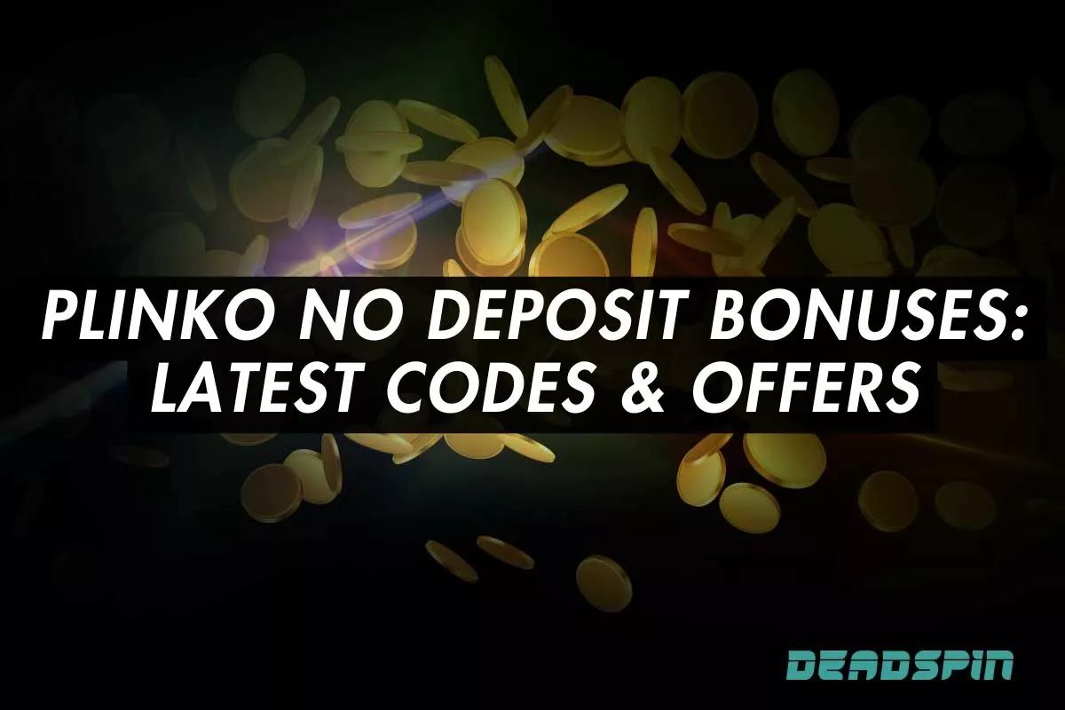 Plinko no deposit bonuses: Latest codes & offers