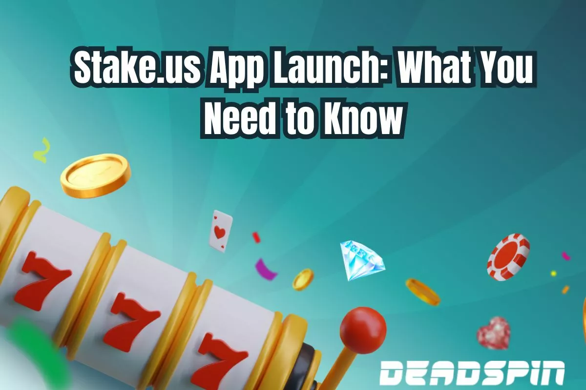 Stake.us App Launch: What You Need to Know