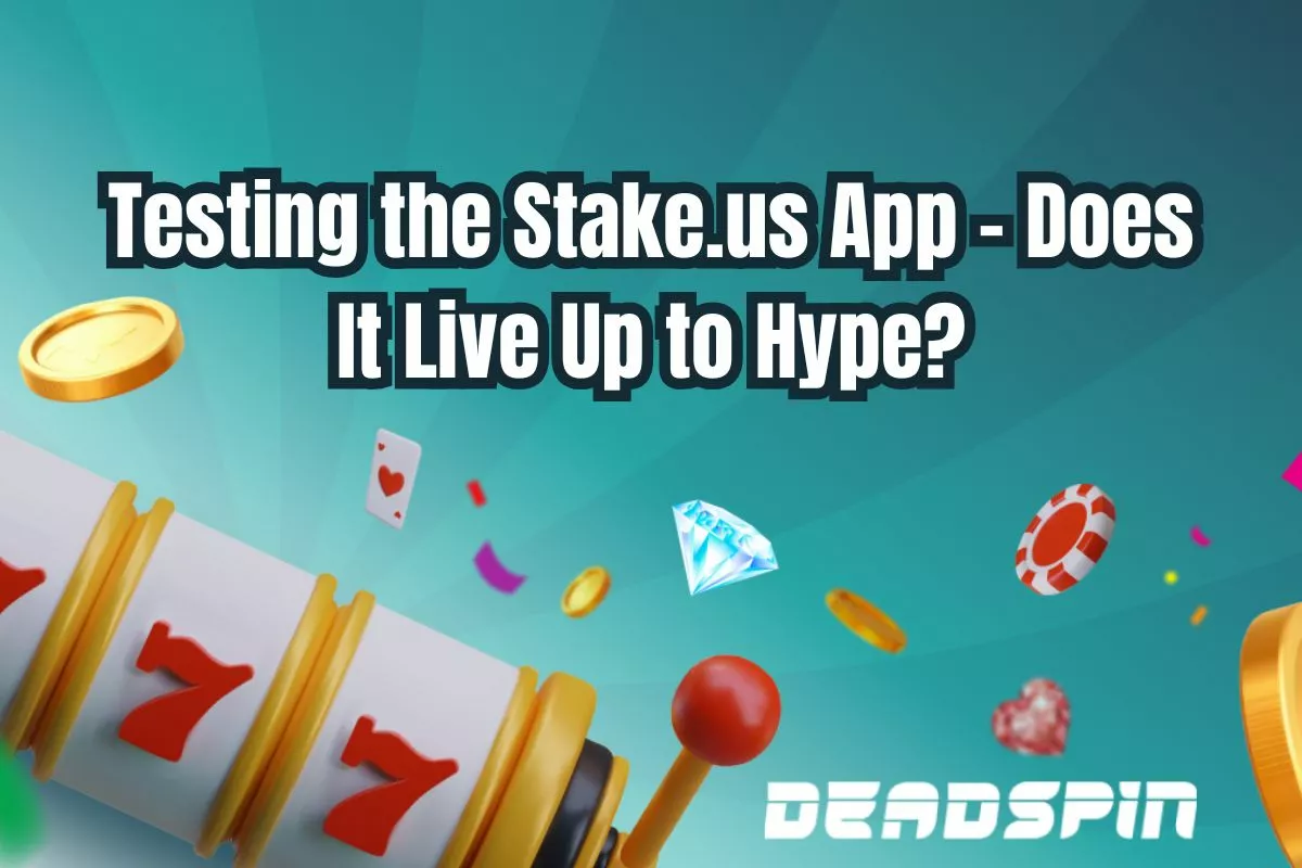 Testing the Stake.us App - Does It Live Up to Hype?