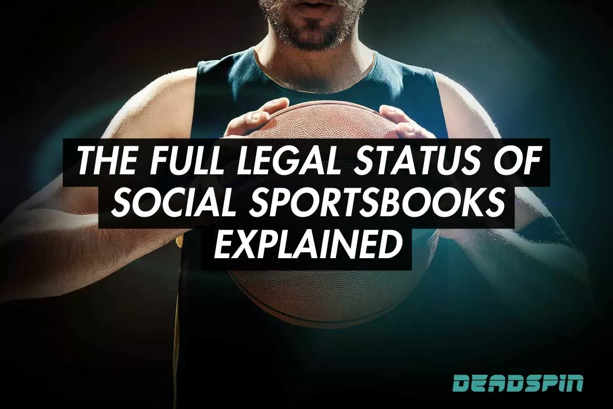 The Full Legal Status of Social Sportsbooks Explained for 2025