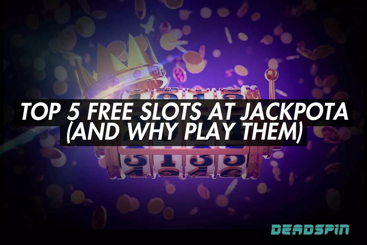 Top 5 Free Slots at Jackpota (And Why Play Them)