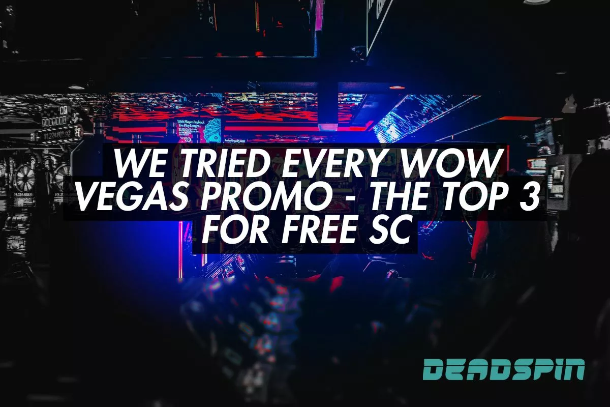 We Tried Every Wow Vegas Promo - The Top 3 for Free SC