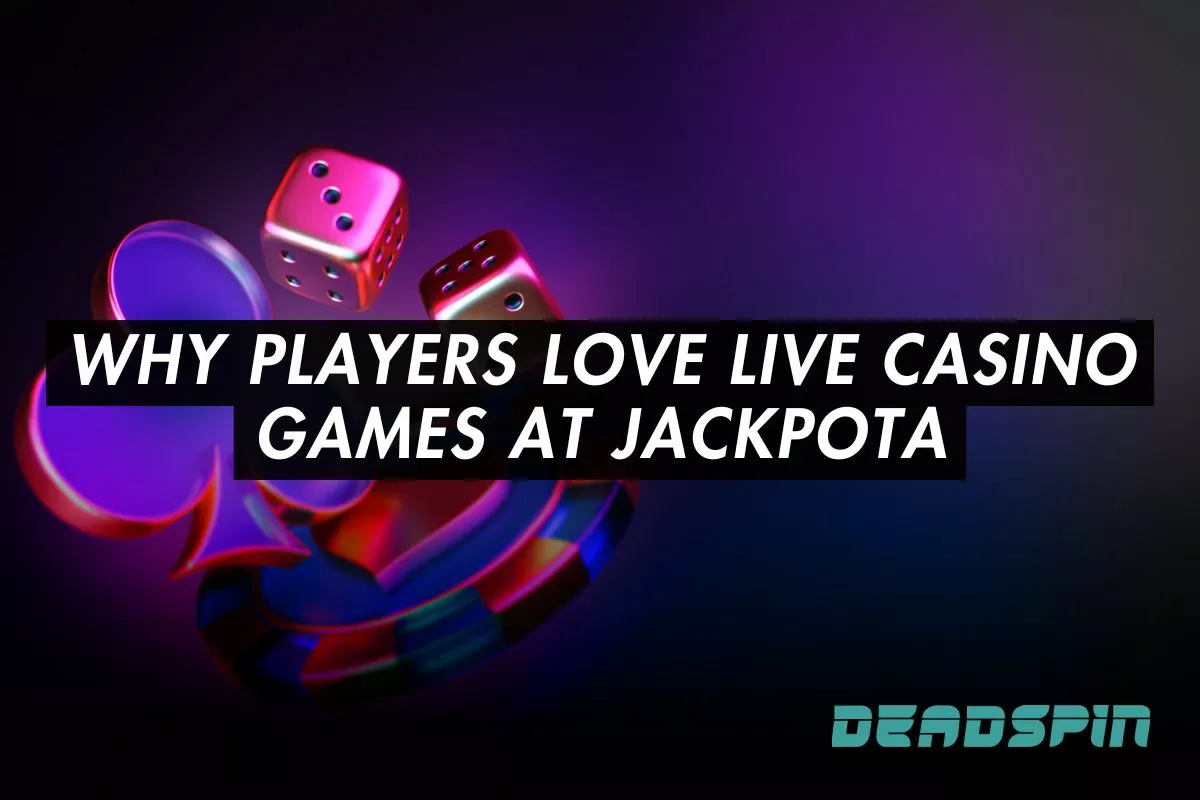Why Players Love Live Casino Games at Jackpota