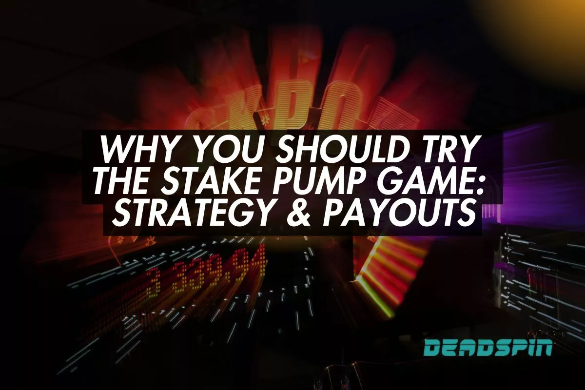 Why You Should Try The Stake Pump Game Strategy & Payouts