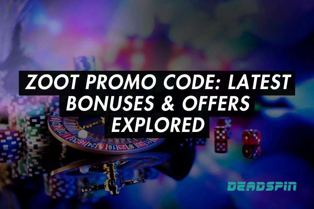 Zoot Promo Code: Latest Bonuses & Offers Explored