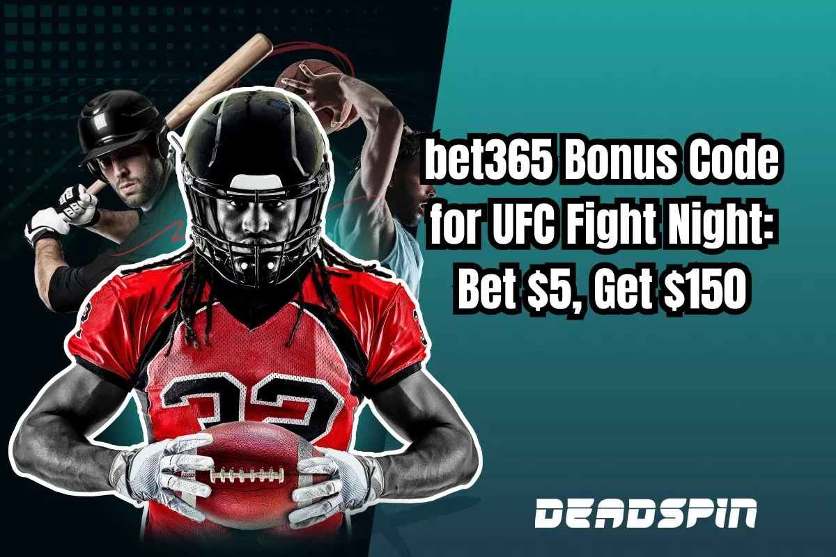 bet365 Bonus Code for UFC Fight Night: Bet $5, Get $150